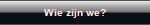 Wie zijn we?
